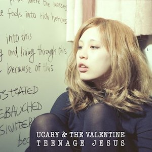 ucarythevalentine teenagejesus